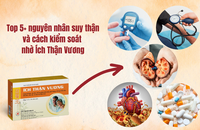Top 5+ nguyên nhân suy thận và cách hỗ trợ kiểm soát nhờ Ích Thận Vương