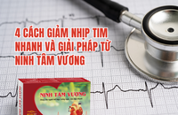 4 cách giảm nhịp tim nhanh và giải pháp từ Ninh Tâm Vương