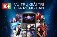 App K+ - “Vũ trụ giải trí”