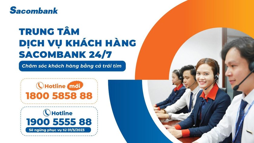 Sacombank thêm số Hotline Trung tâm Dịch vụ Khách hàng 24/7