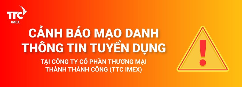 Cảnh báo mạo danh thông tin tuyển dụng tại Công ty CP Thương mại Thành Thành Công ảnh 1