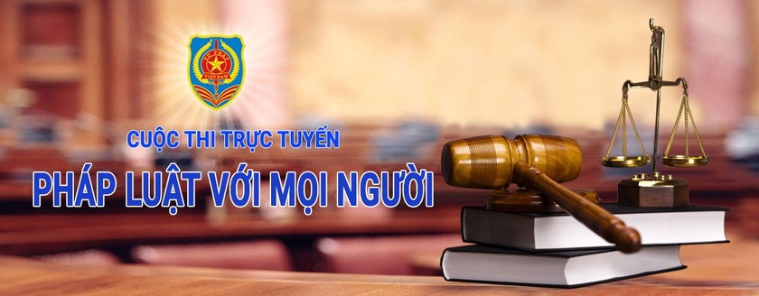 Cuộc thi trực tuyến “Pháp luật với mọi người” thu hút sự quan tâm của đông đảo các tầng lớp Nhân dân