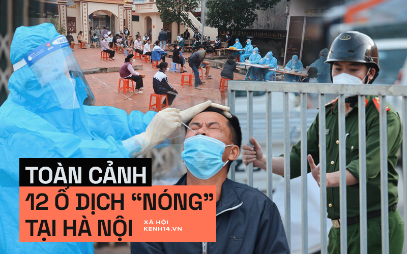 Toàn cảnh 12 ổ dịch COVID-19 "nóng" tại Hà Nội và những quy định siết chặt phòng chống dịch