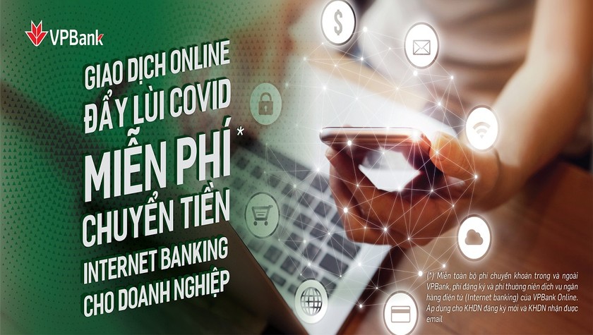 VPBank Online miễn hoàn toàn 03 loại phí cho khách hàng DN mới