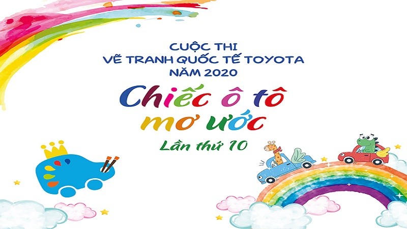 Chính thức khởi động Cuộc thi Vẽ tranh Quốc tế Toyota “Chiếc ô tô mơ ước” năm 2020