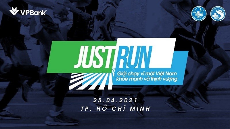 Giải chạy “Just Run - Vì một Việt Nam khỏe mạnh và thịnh vượng“