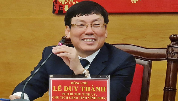 Phó bí thư Tỉnh ủy, Chủ tịch UBND tỉnh Vĩnh Phúc Lê Duy Thành
