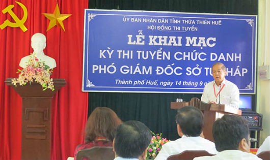 Tỉnh Thừa Thiên Huế tổ chức thi tuyển chức danh Phó Giám đốc Sở Tư pháp