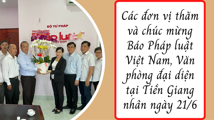 Các cơ quan, đơn vị đến thăm Văn phòng đại diện tại Tiền Giang Báo PLVN nhân Ngày Báo chí cách mạng Việt Nam