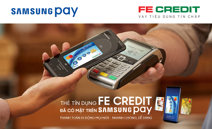 FE CREDIT triển khai giải pháp thanh toán Samsung Pay trên di động cho chủ thẻ tín dụng 
