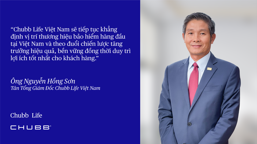Ông Nguyễn Hồng Sơn được bổ nhiệm giữ chức vụ Tổng Giám Đốc của Chubb Life Việt Nam