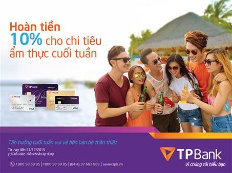 Hoàn tiền 10% cho chi tiêu ẩm thực cuối tuần qua thẻ tín dụng TPBank Visa
