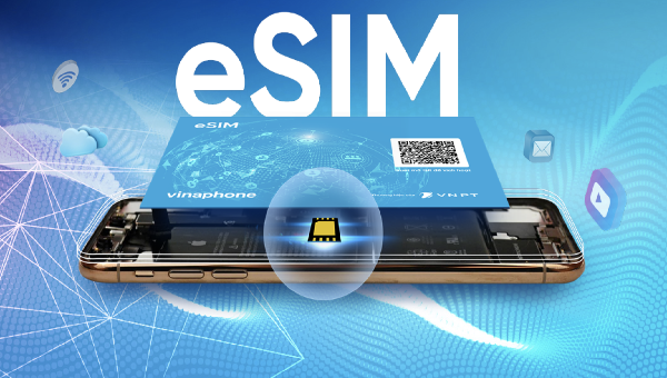VinaPhone dự kiến sẽ chính thức tung eSIM ra thị trường từ ngày 11/3/2019