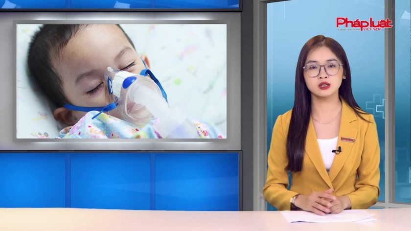 Bản tin Y tế: Viêm phổi có thể khiến trẻ tử vong