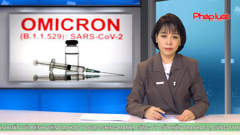 Bản tin Y tế: Lo ngại biến chủng Omicron có thể 'né' được xét nghiệm