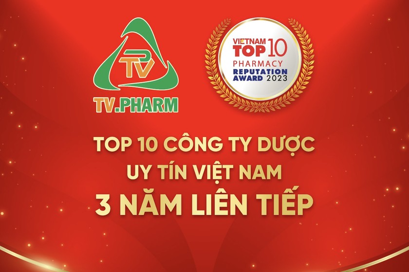 2023 là năm thứ 3 liên tiếp TV.PHARM được vinh danh là Top 10 Công ty Dược Việt Nam uy tín