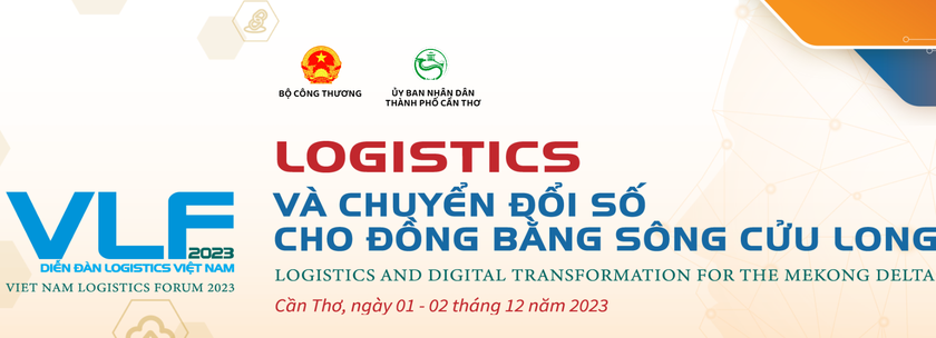 Diễn đàn Logistics Việt Nam 2023 sẽ tổ chức tại Cần Thơ