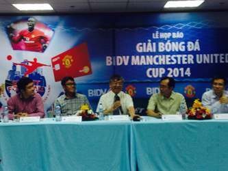 BIDV tổ chức giải bóng đá “BIDV - Manchester United Cup 2014“