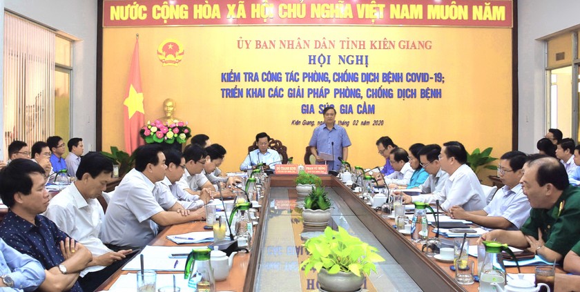 Chủ tịch UBND tỉnh Kiên Giang: Không được chủ quan trong công tác phòng, chống dịch bệnh virus Corona