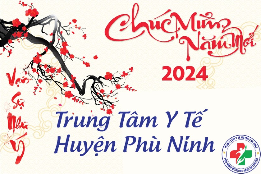 Trung tâm Y tế huyện Phù Ninh chúc mừng năm mới quý đối tác và khách hàng
