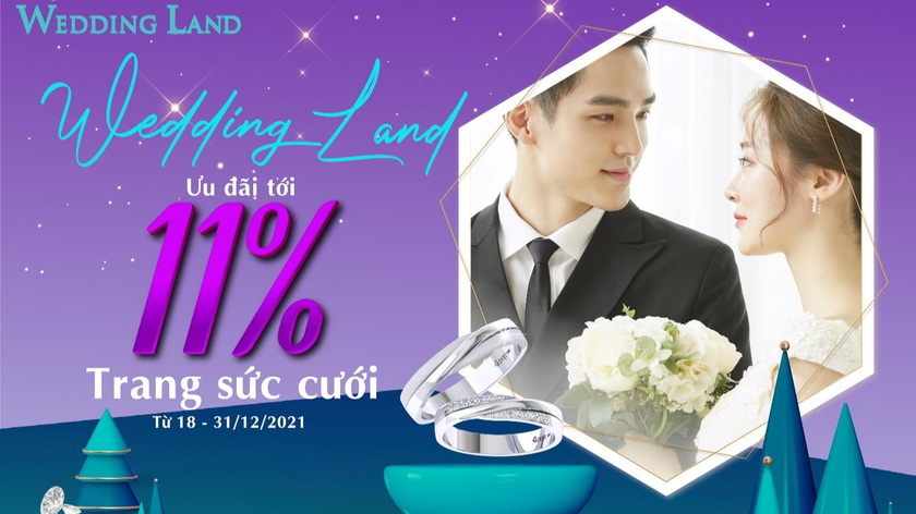 Thương hiệu Wedding Land ưu đãi tới 11% cho khách hàng mua Trang sức cưới.