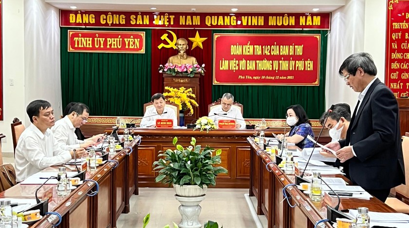 Đoàn Kiểm tra của Ban Bí thư Trung ương Đảng làm việc với Ban Thường vụ Tỉnh ủy Phú Yên.