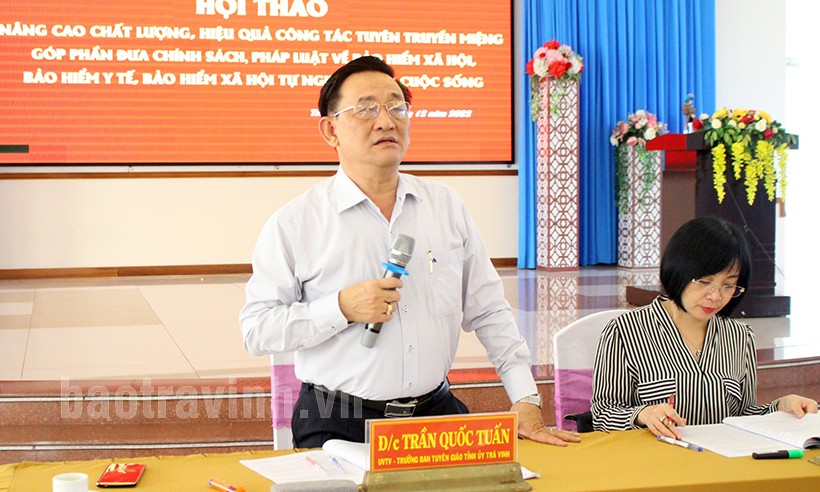 Ông Trần Quốc Tuấn, Trưởng Ban Tuyên giáo Tỉnh ủy Trà Vinh phát biểu tại hội thảo “Nâng cao chất lượng, hiệu quả công tác tuyên truyền miệng góp phần đưa chính sách, pháp luật về BHXH, BHYT, BHXH tự nguyện vào cuộc sống”- tháng 12/2022.