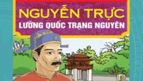 Lưỡng quốc trạng nguyên Nguyễn Trực. 